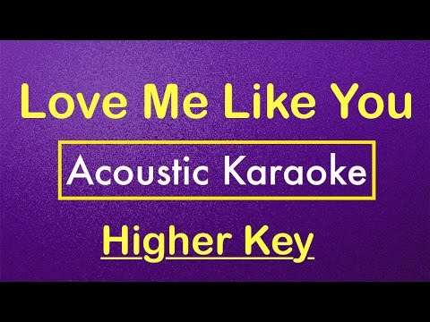 Love Me Like You | Karaoke (Higher Key) (Acoustic Guitar Instrumental) – Little Mix