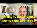 Formação do Universo e Evolução da Terra