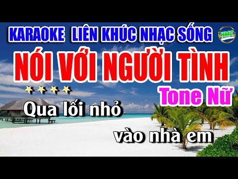 Karaoke Liên Khúc Nhạc Trữ Tình Tone Nữ Dễ Hát | Bolero Nhạc Xưa Bất Hủ | NÓI VỚI NGƯỜI TÌNH