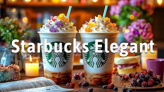 Elegant Starbucks Coffee Jazz 🎷 Cozy Café Jazz & Bossa Nova Piano Music For Focus & Good Mood