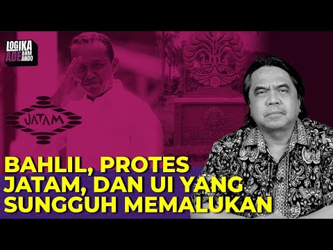 BAHLIL, PROTES JATAM, DAN UI YANG SUNGGUH MEMALUKAN I Logika Ade Armando