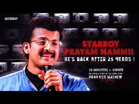 Starboy X Prayam Nammil | Untold Story of Prakash Mathew From Niram🎬  | Six Eight