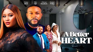 A BETTER HEART - Chizzy Alichi Felix Omokhodion - 2025 Latest Nigerian Nollywood Movies