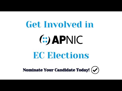 Shape the Future of the Internet : APNIC EC Elections 2025 | Nominate