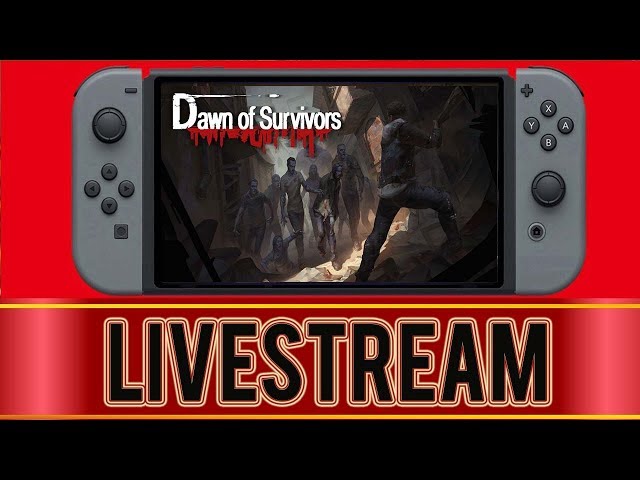 Dawn of Survivors  - Nintendo Switch Livestream