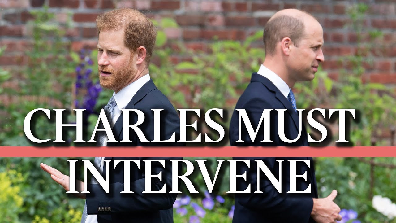 King Charles needs to make Harry and William reconcile