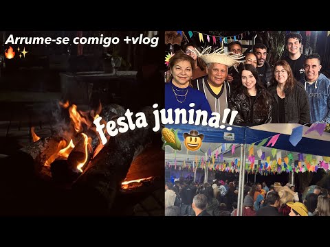 FESTA JULINA!!🌽🤠 |arrume-se comigo +vlog