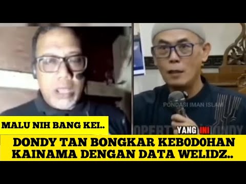 DONDY TAN BONGKAR KEB0D0HAN KAINAMA DENGAN DATA WELIDZ.