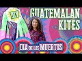 Crafting Guatemalan Kites for Dia de los Muertos