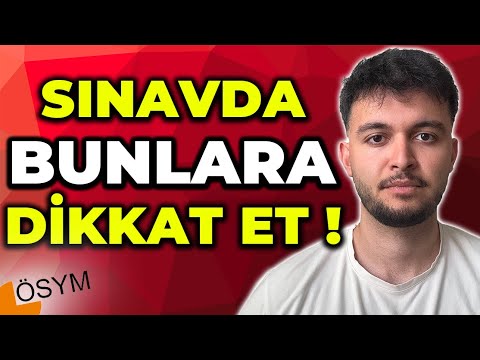 Sınavda Dikkat Etmen Gereken Her Şey.
