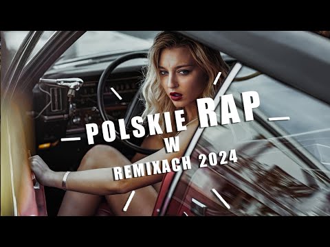 POLSKI RAP W REMIXACH 2024 🔥 NAJLEPSZA MUZYKA KLUBOWA 🚔 MUZYKA DO AUTA 2024 💣 BASS & POMPA,VIXA