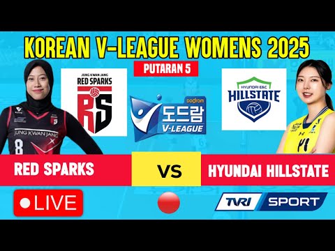 🔴LIVE • RED SPARKS VS HYUNDAI HILLSTATE HARI INI, DI PEKAN KEDUA PUTARAN KELIMA LIGA VOLI KOREA 2025