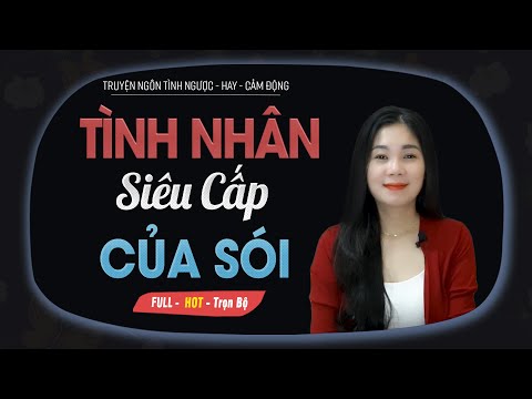 Tình Nhân Siêu Cấp Của Sói - Truyện Ngôn Tình Cô Vợ Nông Thôn Của Tổng Tài MC Mai Thủy Kể