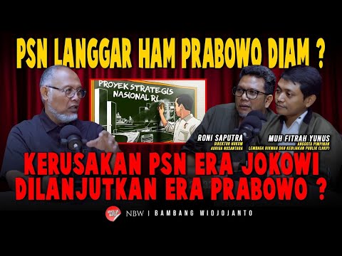 PSN LANGGAR HAM, PRABOWO DIAM ? KERUSAKAN PSN ERA JOKOWI DILANJUTKAN ERA PRABOWO ?