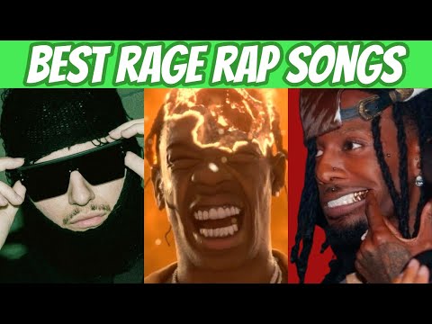 BEST RAGE RAP SONGS (OF ALL TIME) 💢