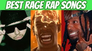 BEST RAGE RAP SONGS (OF ALL TIME) 💢