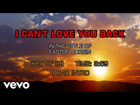 Easton Corbin – I Can’t Love You Back (Karaoke)