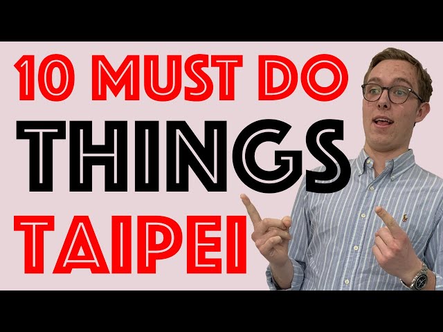 Top 10 things you MUST do in Taipei, Taiwan - VLOG87