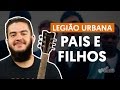 Videoaula Pais e Filhos (aula de violão)