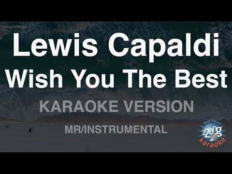 Lewis Capaldi-Wish You The Best (MR/Instrumental) (Karaoke Version)