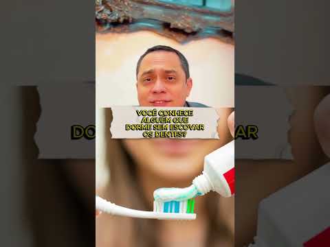 Você conhece alguém que dorme sem escovar os dentes?