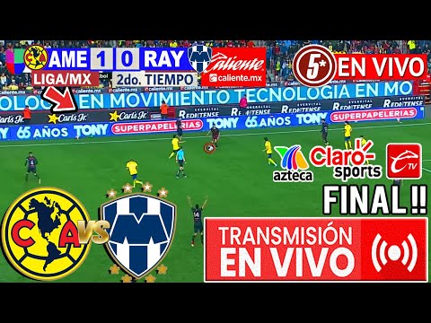 🔴 En Vivo: América vs Monterrey en vivo ⚽| Horario Donde Ver AMÉRICA VS MONTERREY FINAL PARTIDO IDA