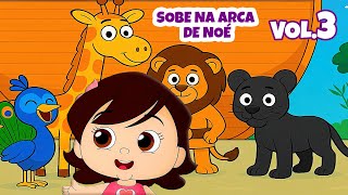 Sobe Na Arca de Noé - Yasminzinha - Volume 3 - Música Gospel Infantil - Desenho