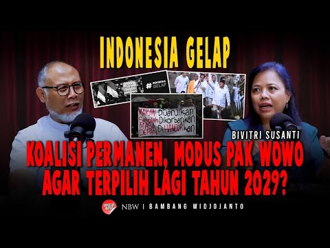 INDONESIA GELAP, KOALISI PERMANEN, MODUS PAK WOWO AGAR TERPILIH LAGI TAHUN 2029 ?