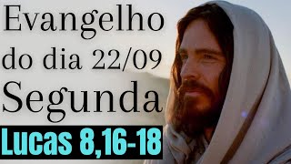 Evangelho do dia com reflexão, Segunda 22/09, Lc 8,16-18