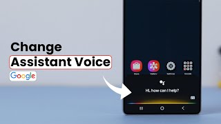 How To Change Google Assistant Voice?