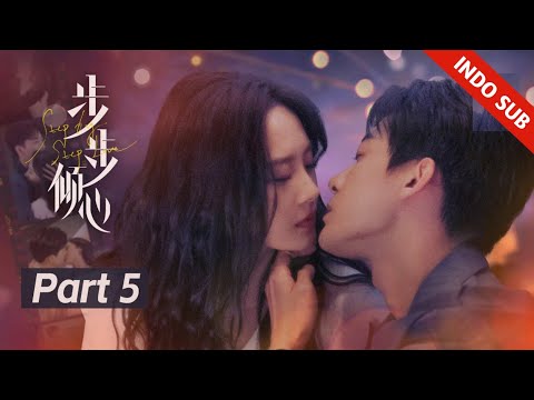 【INDO SUB】Step by Step Love Part 5 ：Bos & asistennya diam-diam jatuh cinta berciuman mesra di kantor