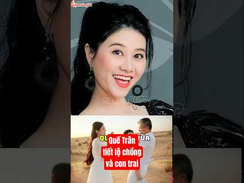 Quế Trân tiết lộ chồng và con trai #showbizviet #showbizviet #quetran #tintuc #giaitri #showbiz