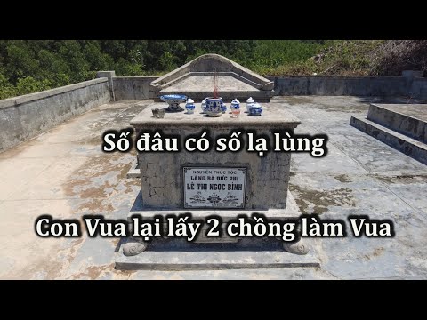 Mộ bà Lê Thị Ngọc Bình, người lấy hai chồng là Vua đối địch.