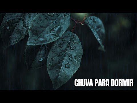 CHUVA RELAXANTE PARA DORMIR - Boa noite!