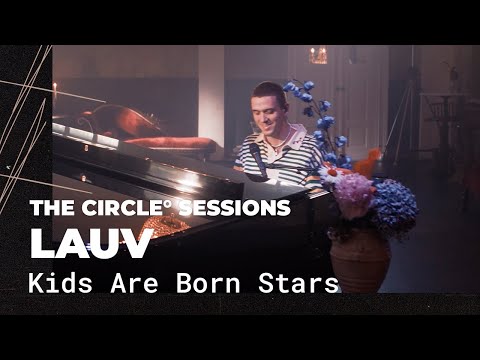 Lauv - Kids Are Born Stars (Live) | The Circle° Sessions