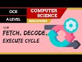 Understanding the Fetch-Decode-Execute Cycle