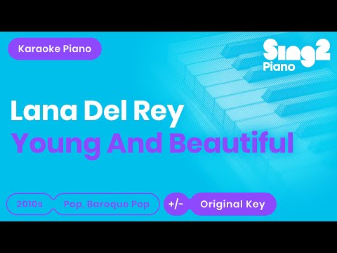 Young and Beautiful (Piano Karaoke Version) Lana Del Rey