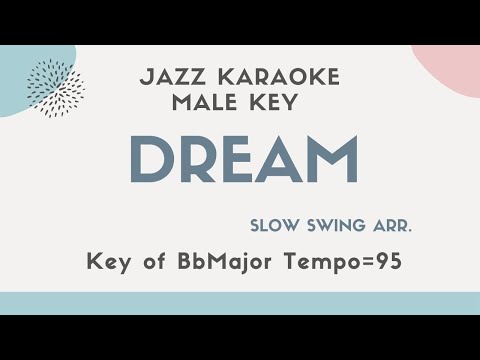 Dream – Jazz KARAOKE (Instrumental backing track) – male key – Sinatra