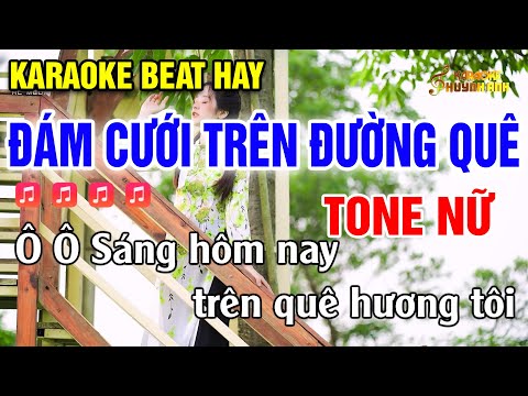 Karaoke Đám Cưới Trên Đường Quê | Tone Nữ | Dễ Hát (Karaoke Beat Vip) Huỳnh Anh