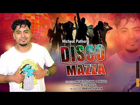 DISCO MAZZA || NEW MODERN SADI SONG 2023|| BY MICHEAL PATHOR