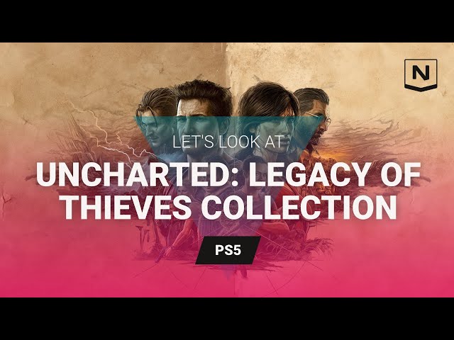 Let's Look At - Uncharted: Legacy of Thieves Collection (PS5 Gameplay, 4K/60FPS)