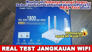 TERBARU 2025!!! REAL Tes Jangkauan WIFI Router RUIJIE RG-EW1800GX PRO