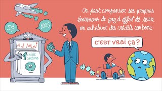 C'est vrai ça - Crédits carbone et compensation de nos émissions, ça fonctionne ?