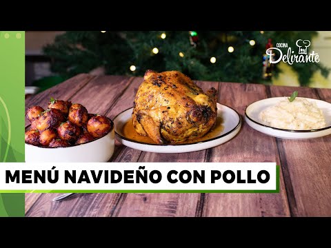 MENÚ NAVIDEÑO CON POLLO | Cocina Delirante