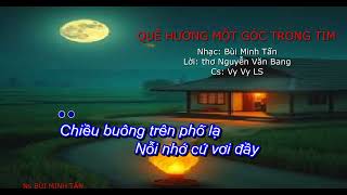 QUÊ HƯƠNG MỘT GÓC TRONG TIM chạy chữ. Nhạc: Bùi Minh Tấn. Lời: thơ Nguyễn Văn Bang.