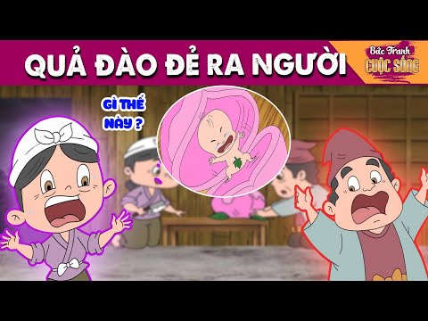 QUẢ ĐÀO ĐẺ RA NGƯỜI - PHIM HOẠT HÌNH HAY NHẤT - KHOẢNH KHẮC KỲ DIỆU - TRUYỆN CỔ TÍCH HAY NHẤT