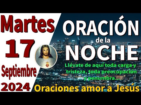 oración de la noche de hoy Martes 17 de Septiembre de 2024 - Salmo 139:13