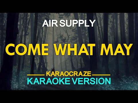 COME WHAT MAY – Air Supply (KARAOKE Version)