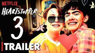 Heartstopper Season 3 Trailer, Release Date - NEW CAST!