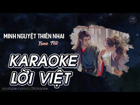 Minh Nguyệt Thiên Nhai【KARAOKE Lời Việt】- Ngũ Âm Jw | Tone Nữ | Gumin Cover | Cổ Phong | S. Kara ♪